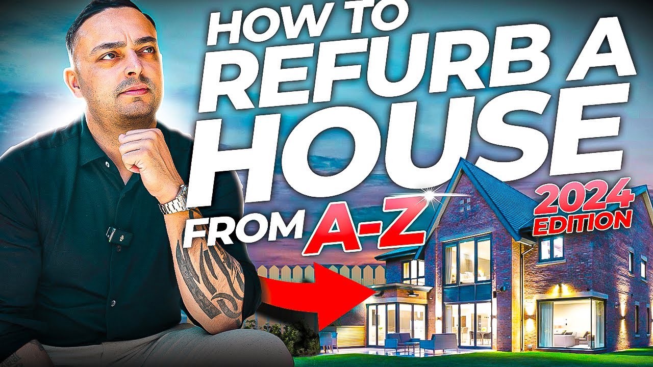 How To Refurbish A House | A-Z Guide On How To Renovate A House 2024 | UK Property