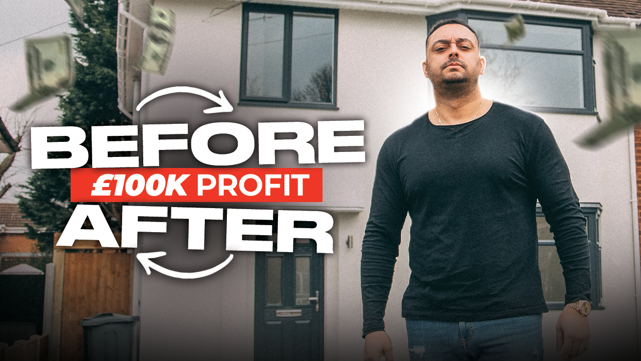 Before & After Property Flip £100k Profit
